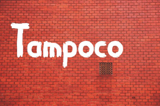 Tampoco. What is it?