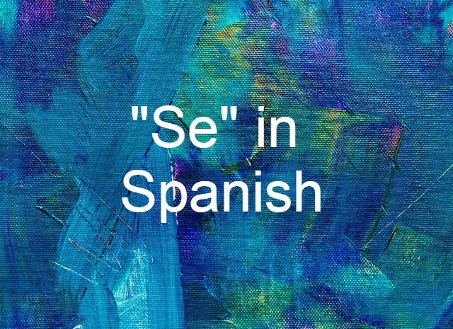 What is "se" in Spanish?
