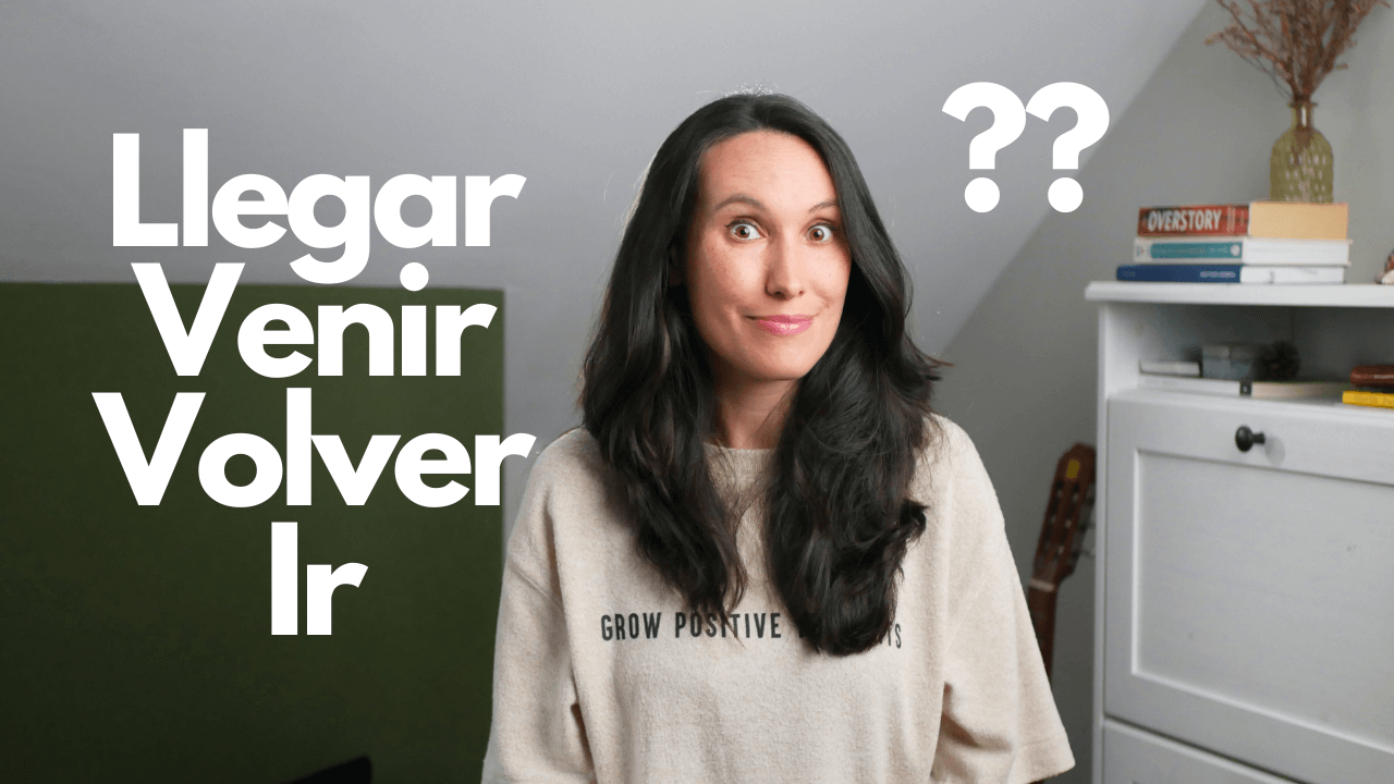 How to use in Spanish: Llegar,venir, volver & ir. Video lesson in Spanish (sub optional)